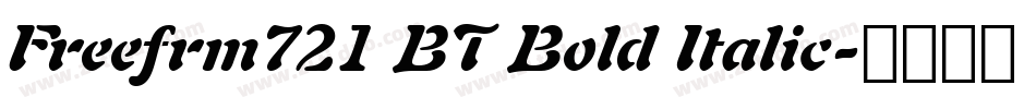 Freefrm721 BT Bold Italic字体转换